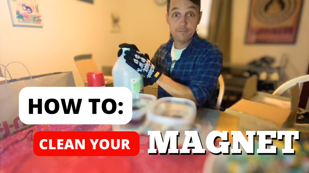 How To: Clean Your&nbsp;Magnet